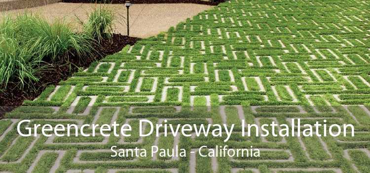 Greencrete Driveway Installation Santa Paula - California