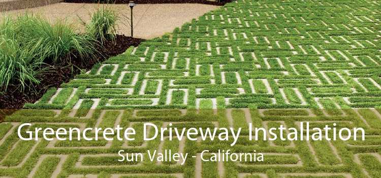 Greencrete Driveway Installation Sun Valley - California