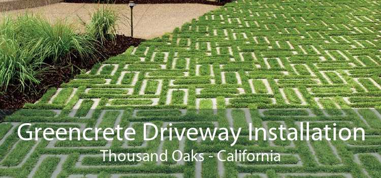 Greencrete Driveway Installation Thousand Oaks - California