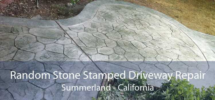 Random Stone Stamped Driveway Repair Summerland - California