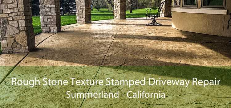 Rough Stone Texture Stamped Driveway Repair Summerland - California